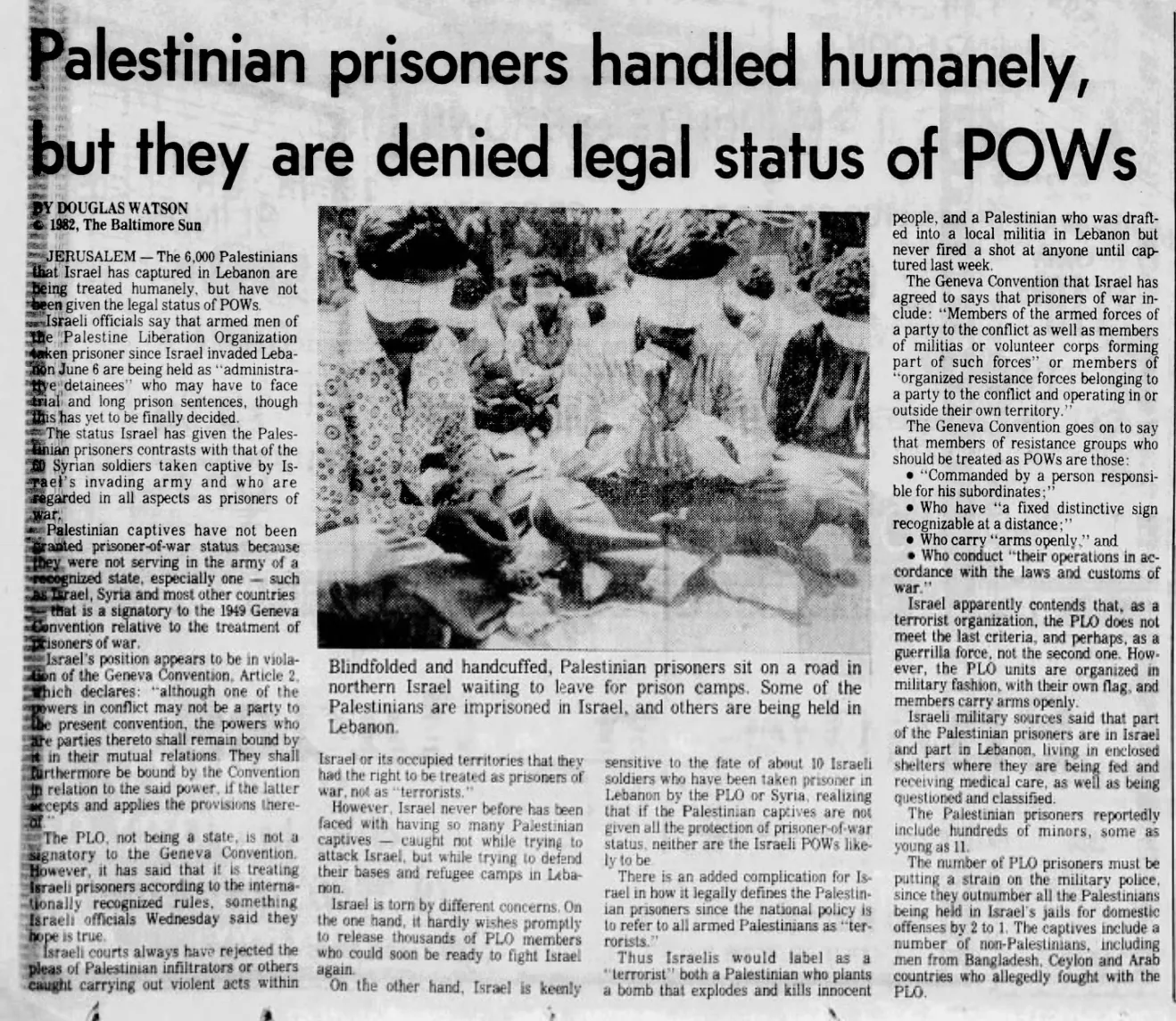 Palestinian prisoners handled humanely, but they are denied legal status of POWs &mdash; Houston Chronicle, 19 June 1982
