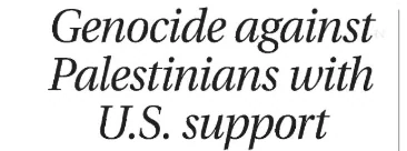 Headline: Genocide against Palestinians with U.S. support