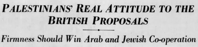 PALESTINIANS' REAL ATTITUDE TO THE BRITISH PROPOSALS — The Daily Telegraph, 15 June 1939