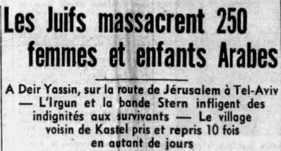 Les Juifs massacrent 250 femmes et enfants Arabes — Le Devoir, 12 April 1948