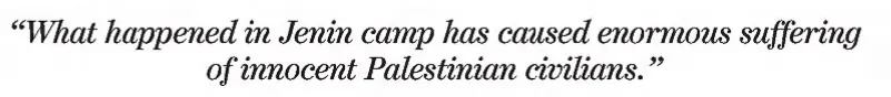 "What happened in Jenin camp has caused enormous suffering of innocent Palestinian civilians." &mdash; The Baltimore Sun, 21 April 2002