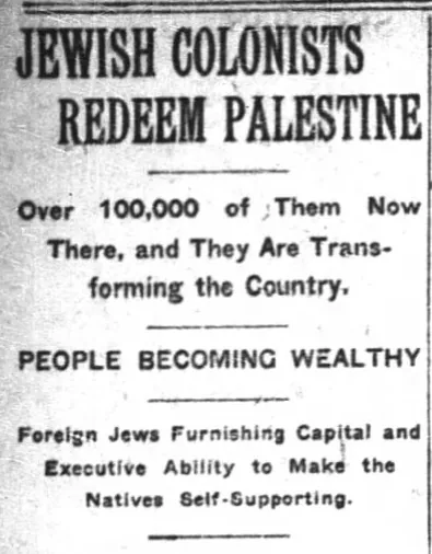 JEWISH COLONISTS REDEEM PALESTINE — The New York Times, 13 October 1912