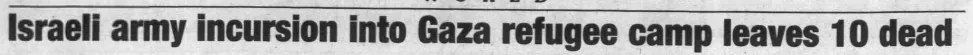 Israeli army incursion into Gaza refugee camp leaves 10 dead &mdash; Standard Speaker, 7 December 2002