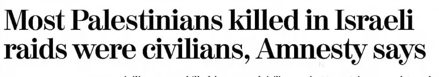 Most Palestinians killed in Israeli raids were civilians, Amnesty says &mdash; The Independent, 4 May 2007