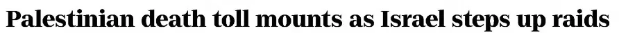Palestinian death toll mounts as Israel steps up raids &mdash; Telegraph Forum, 31 August 2022