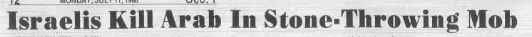 Israelis Kill Arab In Stone-Throwing Mob &mdash; Tyler Morning Telegraph, 11 July 1988