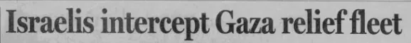 Israelis intercept Gaza relief fleet &mdash; The Sacramento Bee, 31 May 2010