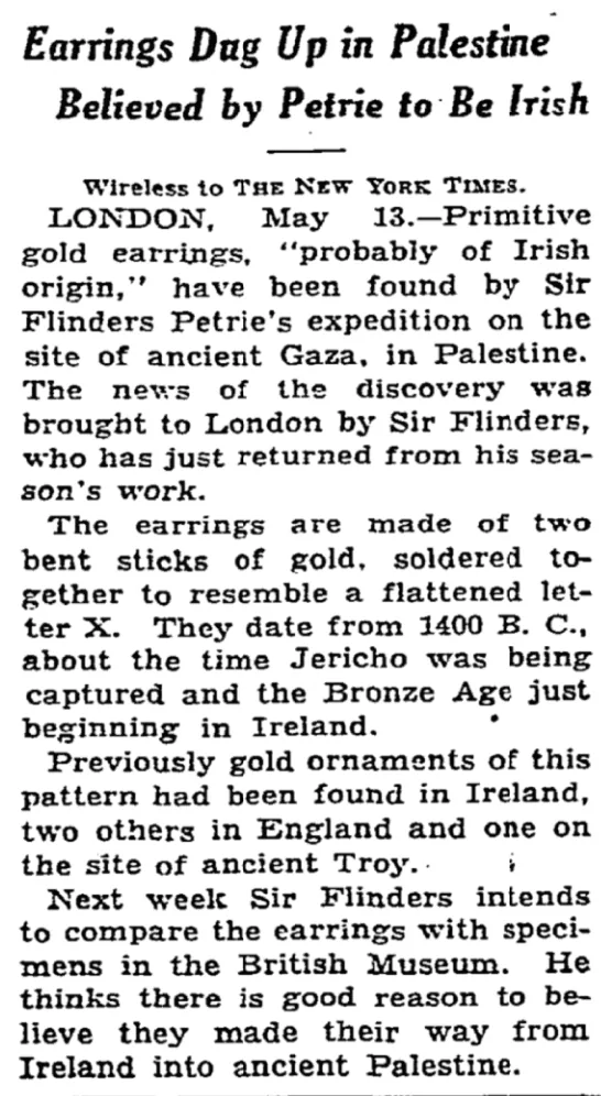 Earrings Dug Up in Palestine Believed by Petrie to Be Irish &mdash; New York Times, 14 May 1932