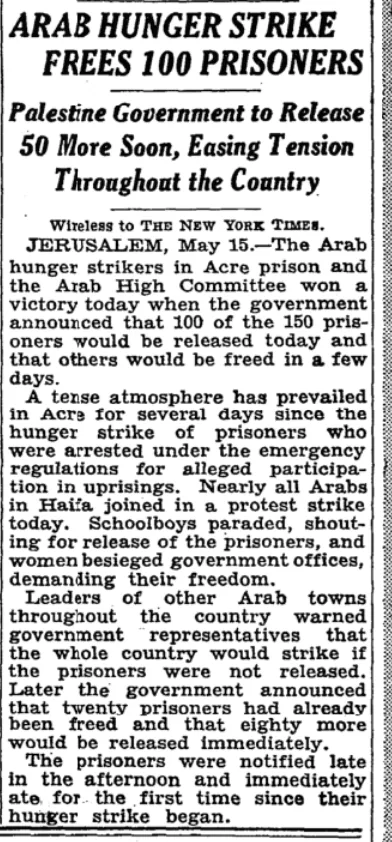 ARAB HUNGER STRIKE FREES 100 PRISONERS &mdash; New York Times, 16 May 1937