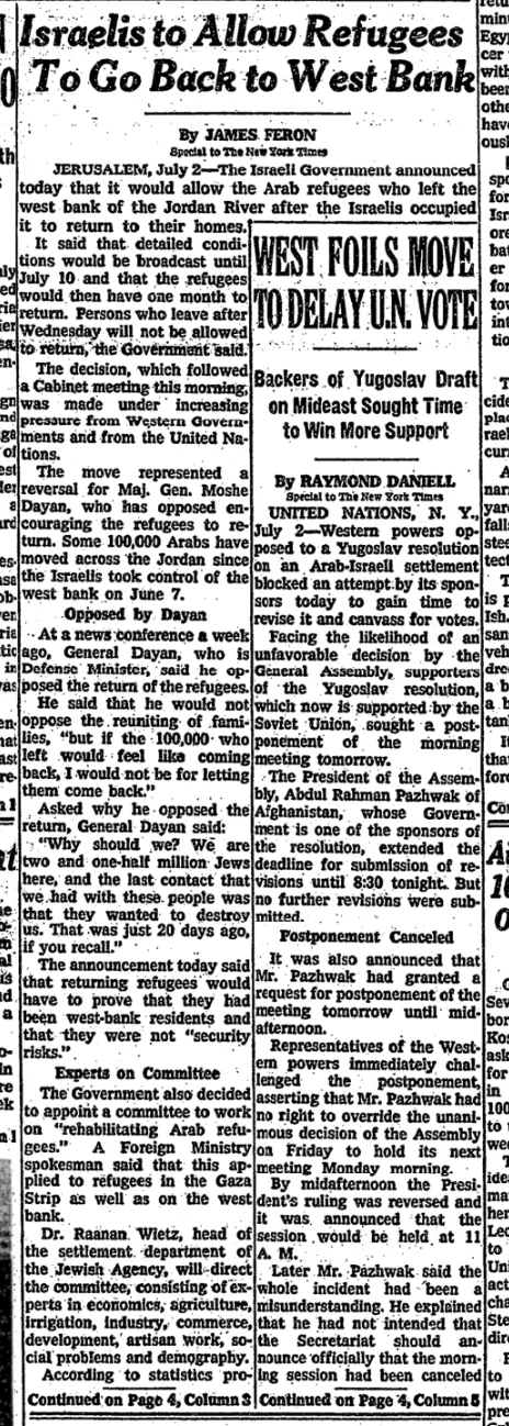 | Israelis to Allow Refugees 0 To Go Back to West Bank WEST FOILS MOVE i rent the one one entire TO DELAY UN. VOTE &mdash; The New York Times, 3 July 1967