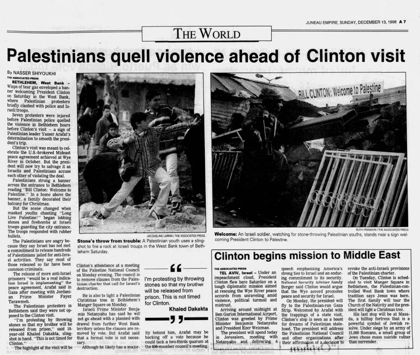 Palestinians quell violence ahead of Clinton visit BILL CLINTON: Welcome to Palestine &mdash; Juneau Empire, 13 December 1998