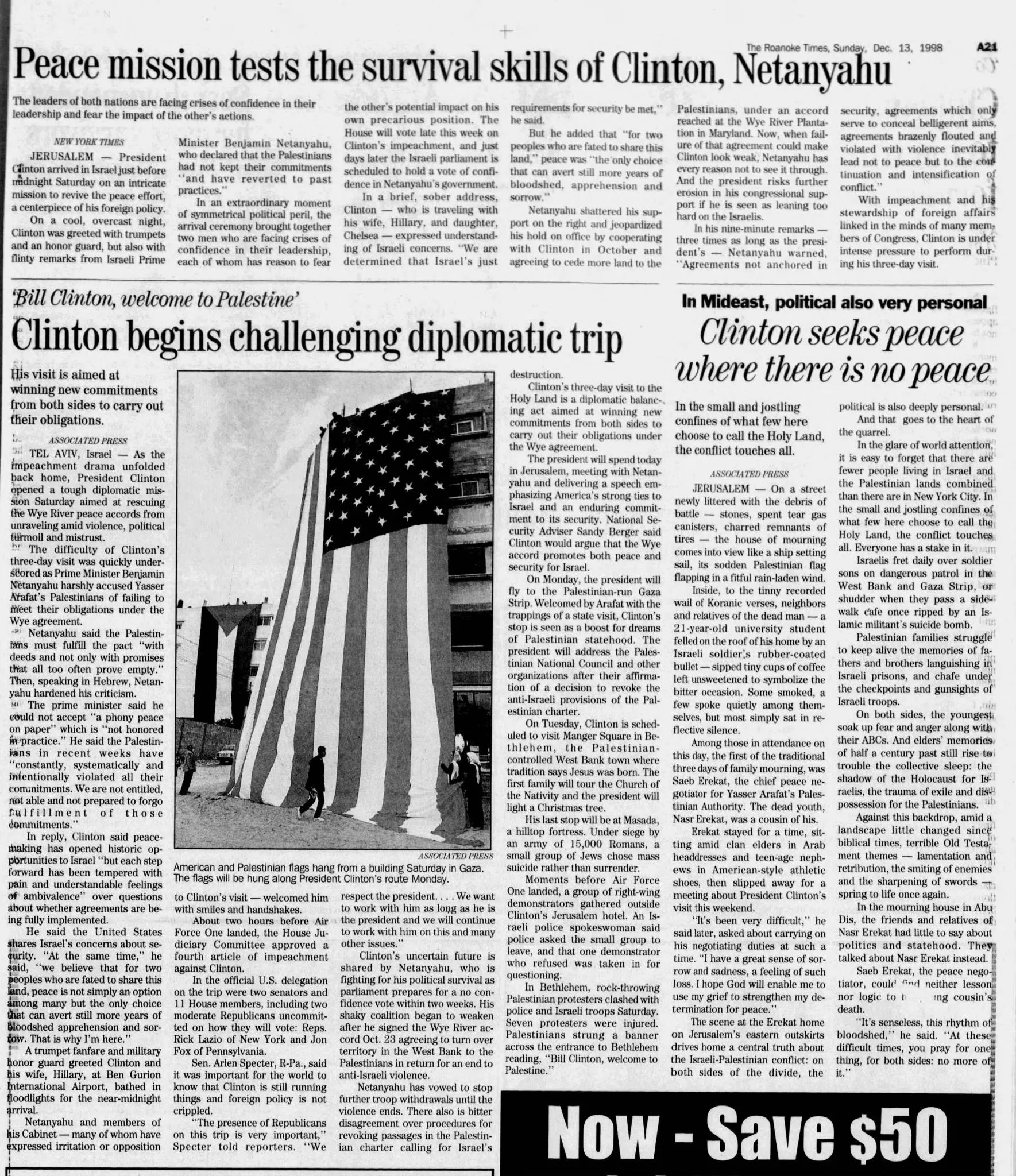Peace mission tests the survival skills of Clinton, Netanyahu Clinton begins challenging diplomatic trip &mdash; Roanoke Times, 13 December 1998