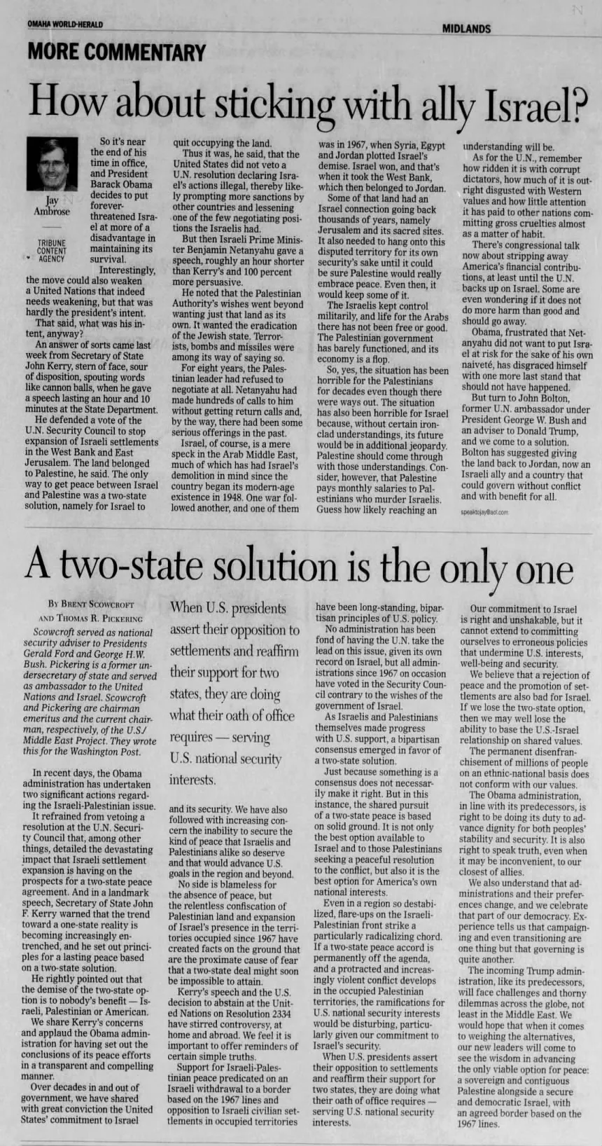 How about sticking with ally Israel? A two-state solution is the only one &mdash; Omaha World Herald, 5 January 2017